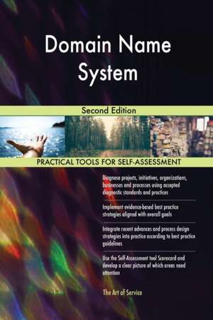 Domain Name System Second Edition de Gerardus Blokdyk