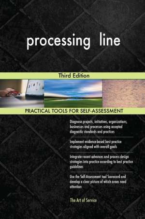 processing line Third Edition de Gerardus Blokdyk