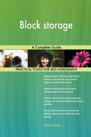 Block storage A Complete Guide de Gerardus Blokdyk