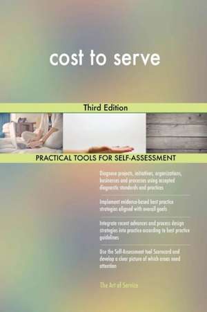 cost to serve Third Edition de Gerardus Blokdyk