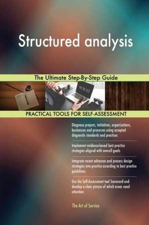 Structured analysis The Ultimate Step-By-Step Guide de Gerardus Blokdyk