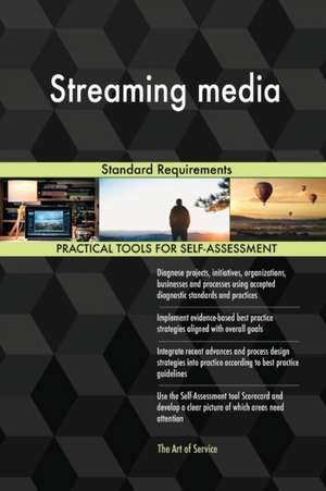 Streaming media Standard Requirements de Gerardus Blokdyk