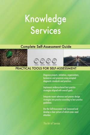 Knowledge Services Complete Self-Assessment Guide de Gerardus Blokdyk