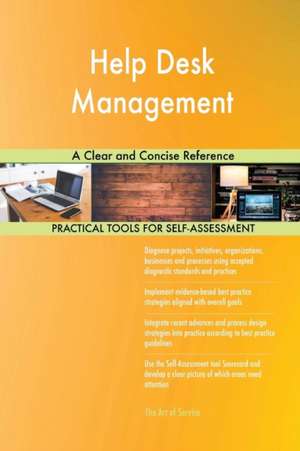 Help Desk Management A Clear and Concise Reference de Gerardus Blokdyk