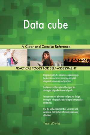 Data cube A Clear and Concise Reference de Gerardus Blokdyk