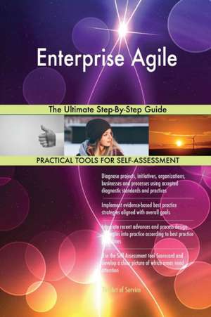 Enterprise Agile The Ultimate Step-By-Step Guide de Gerardus Blokdyk