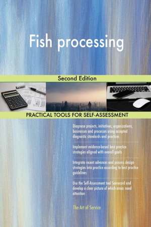 Fish processing Second Edition de Gerardus Blokdyk