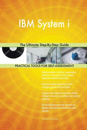 IBM System i The Ultimate Step-By-Step Guide de Gerardus Blokdyk