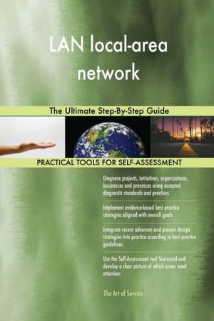 LAN local-area network The Ultimate Step-By-Step Guide de Gerardus Blokdyk