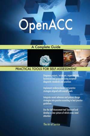 OpenACC A Complete Guide de Gerardus Blokdyk
