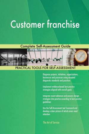 Customer franchise Complete Self-Assessment Guide de Gerardus Blokdyk