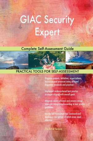 GIAC Security Expert Complete Self-Assessment Guide de Gerardus Blokdyk