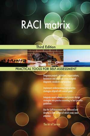 RACI matrix Third Edition de Gerardus Blokdyk