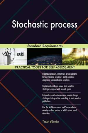 Stochastic process Standard Requirements de Gerardus Blokdyk