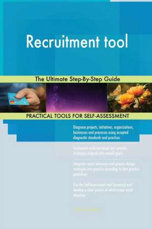 Recruitment tool The Ultimate Step-By-Step Guide de Gerardus Blokdyk