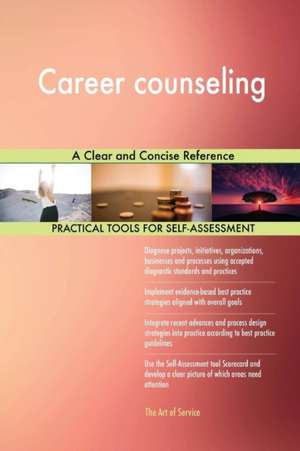 Career counseling A Clear and Concise Reference de Gerardus Blokdyk