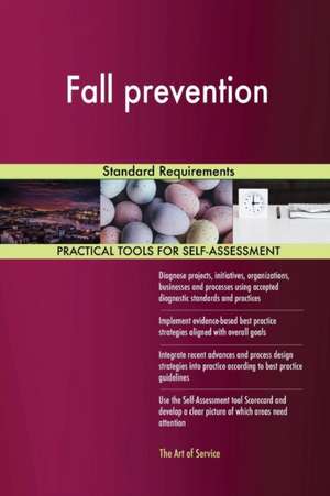 Fall prevention Standard Requirements de Gerardus Blokdyk