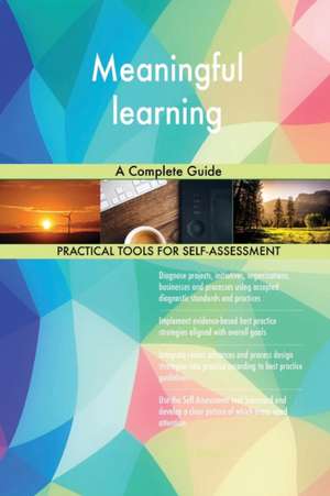 Meaningful learning A Complete Guide de Gerardus Blokdyk