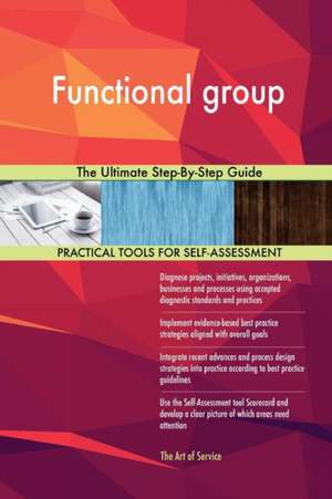 Functional group The Ultimate Step-By-Step Guide de Gerardus Blokdyk