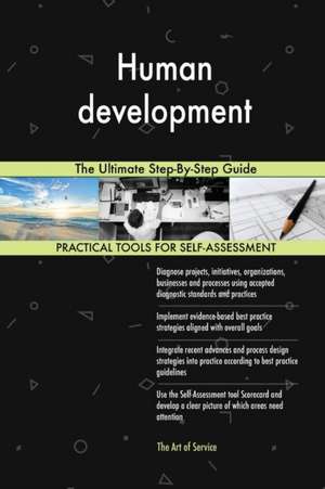 Human development The Ultimate Step-By-Step Guide de Gerardus Blokdyk