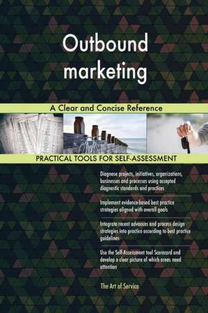 Outbound marketing A Clear and Concise Reference de Gerardus Blokdyk