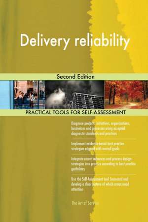 Delivery reliability Second Edition de Gerardus Blokdyk