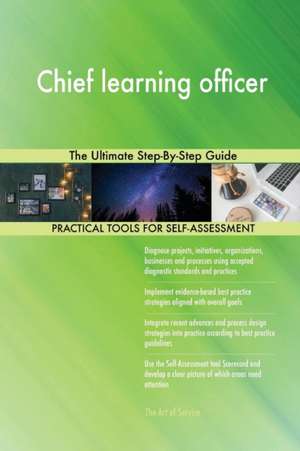 Chief learning officer The Ultimate Step-By-Step Guide de Gerardus Blokdyk