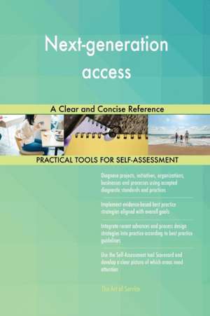 Next-generation access A Clear and Concise Reference de Gerardus Blokdyk