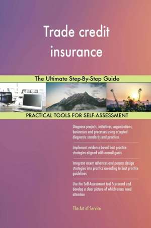 Trade credit insurance The Ultimate Step-By-Step Guide de Gerardus Blokdyk