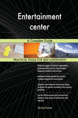 Entertainment center A Complete Guide de Gerardus Blokdyk