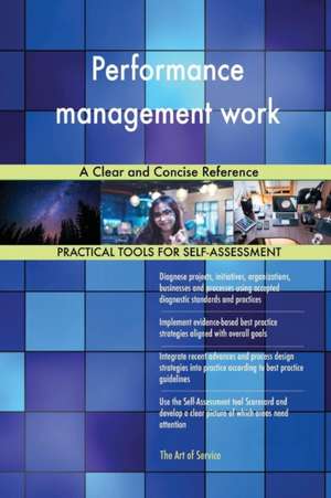 Performance management work A Clear and Concise Reference de Gerardus Blokdyk