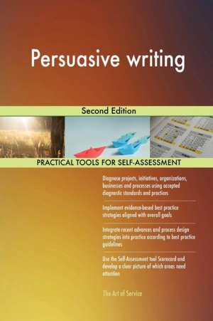 Persuasive writing Second Edition de Gerardus Blokdyk