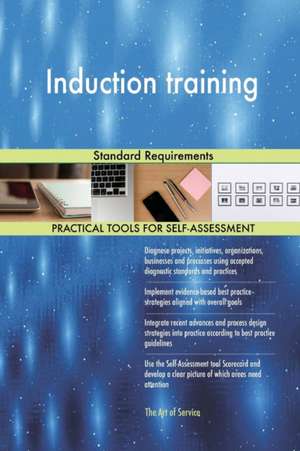 Induction training Standard Requirements de Gerardus Blokdyk