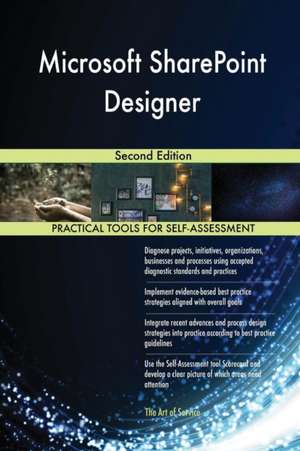 Microsoft SharePoint Designer Second Edition de Gerardus Blokdyk