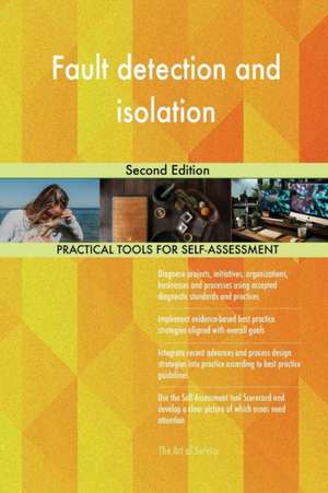 Fault detection and isolation Second Edition de Gerardus Blokdyk