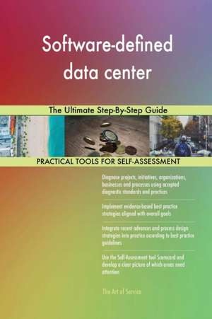 Software-defined data center The Ultimate Step-By-Step Guide de Gerardus Blokdyk