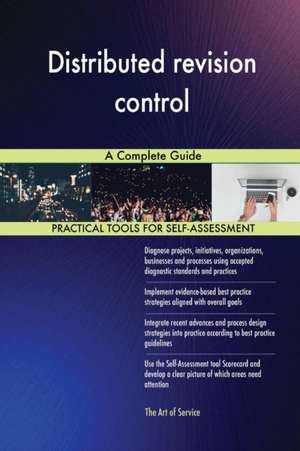 Distributed revision control A Complete Guide de Gerardus Blokdyk