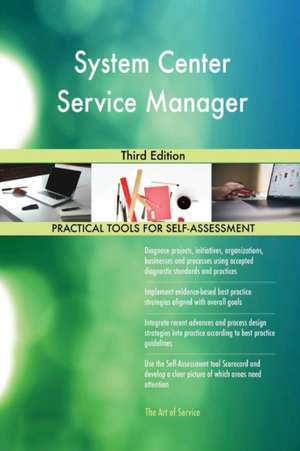 System Center Service Manager Third Edition de Gerardus Blokdyk