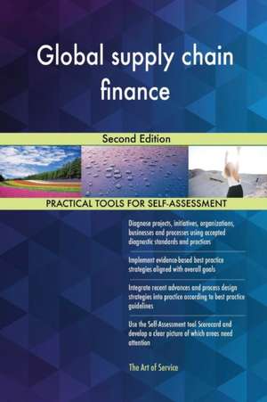 Global supply chain finance Second Edition de Gerardus Blokdyk