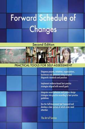Forward Schedule of Changes Second Edition de Gerardus Blokdyk