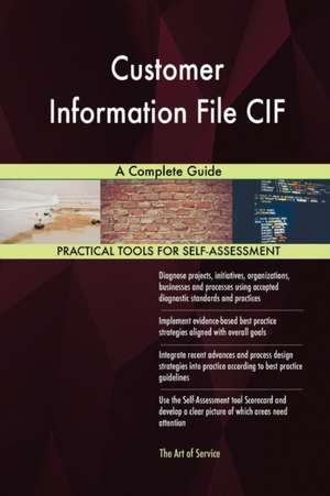 Customer Information File CIF A Complete Guide de Gerardus Blokdyk