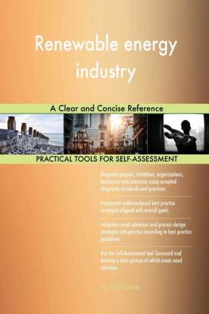 Renewable energy industry A Clear and Concise Reference de Gerardus Blokdyk