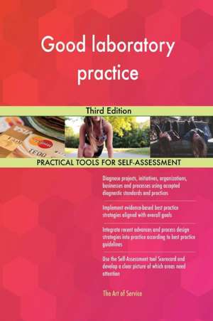 Good laboratory practice Third Edition de Gerardus Blokdyk