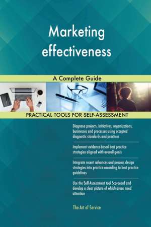 Marketing effectiveness A Complete Guide de Gerardus Blokdyk