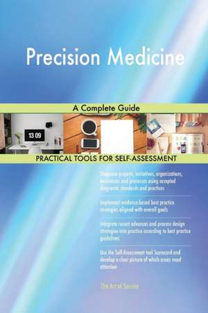 Precision Medicine A Complete Guide de Gerardus Blokdyk