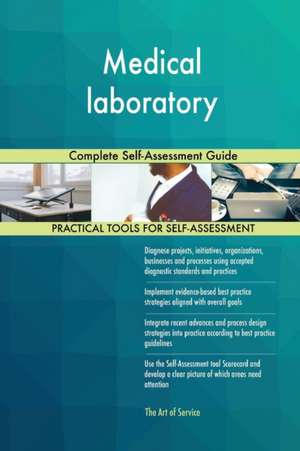 Medical laboratory Complete Self-Assessment Guide de Gerardus Blokdyk