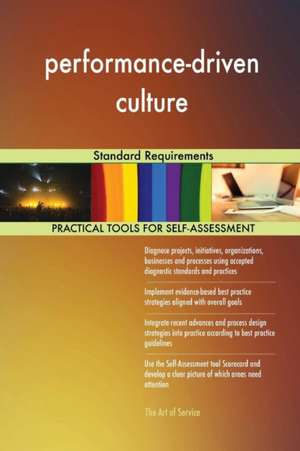 performance-driven culture Standard Requirements de Gerardus Blokdyk