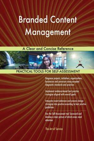 Branded Content Management A Clear and Concise Reference de Gerardus Blokdyk