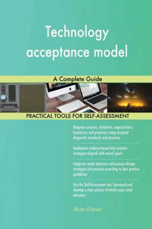 Technology acceptance model A Complete Guide de Gerardus Blokdyk