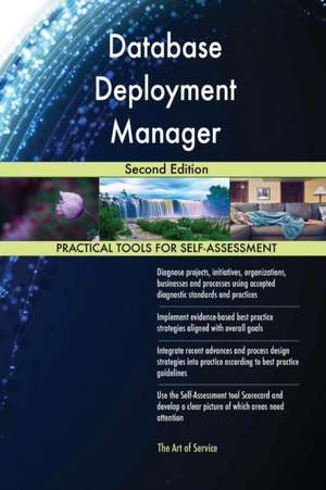 Database Deployment Manager Second Edition de Gerardus Blokdyk